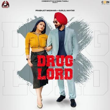 download Drug-Lord-(Prabhjot-Madhar) Gurlez Akhtar mp3
